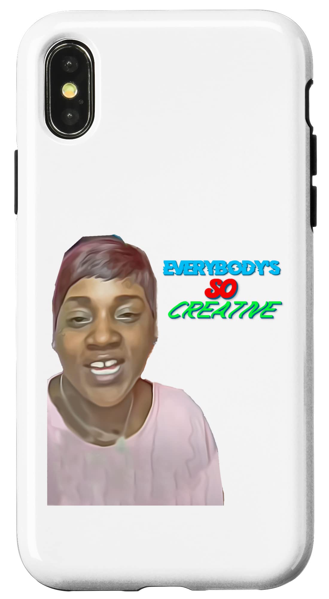 iPhone X/XS Everybody's So Creative Case