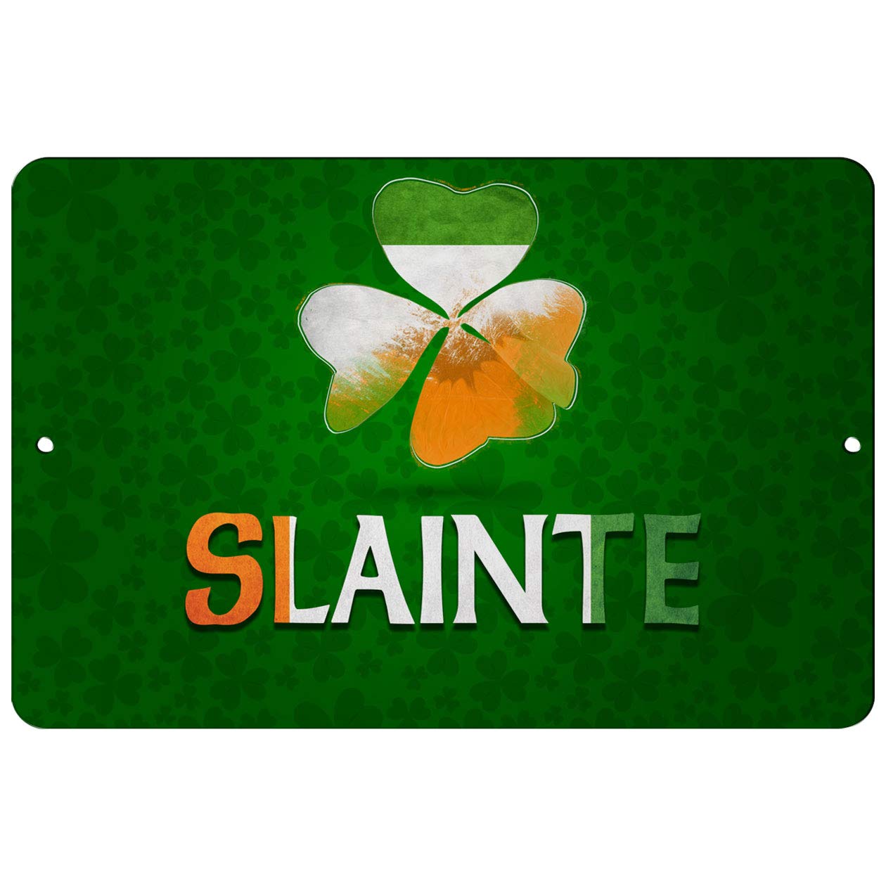Makoroni - Slainte Irish Shamrocks Design 8x12 inc Aluminum Decorative Wall Street Sign