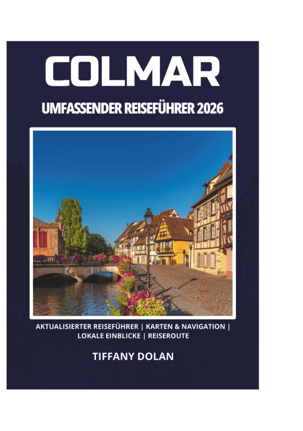COLMAR UMFASSENDER REISEFÜHRER 2026