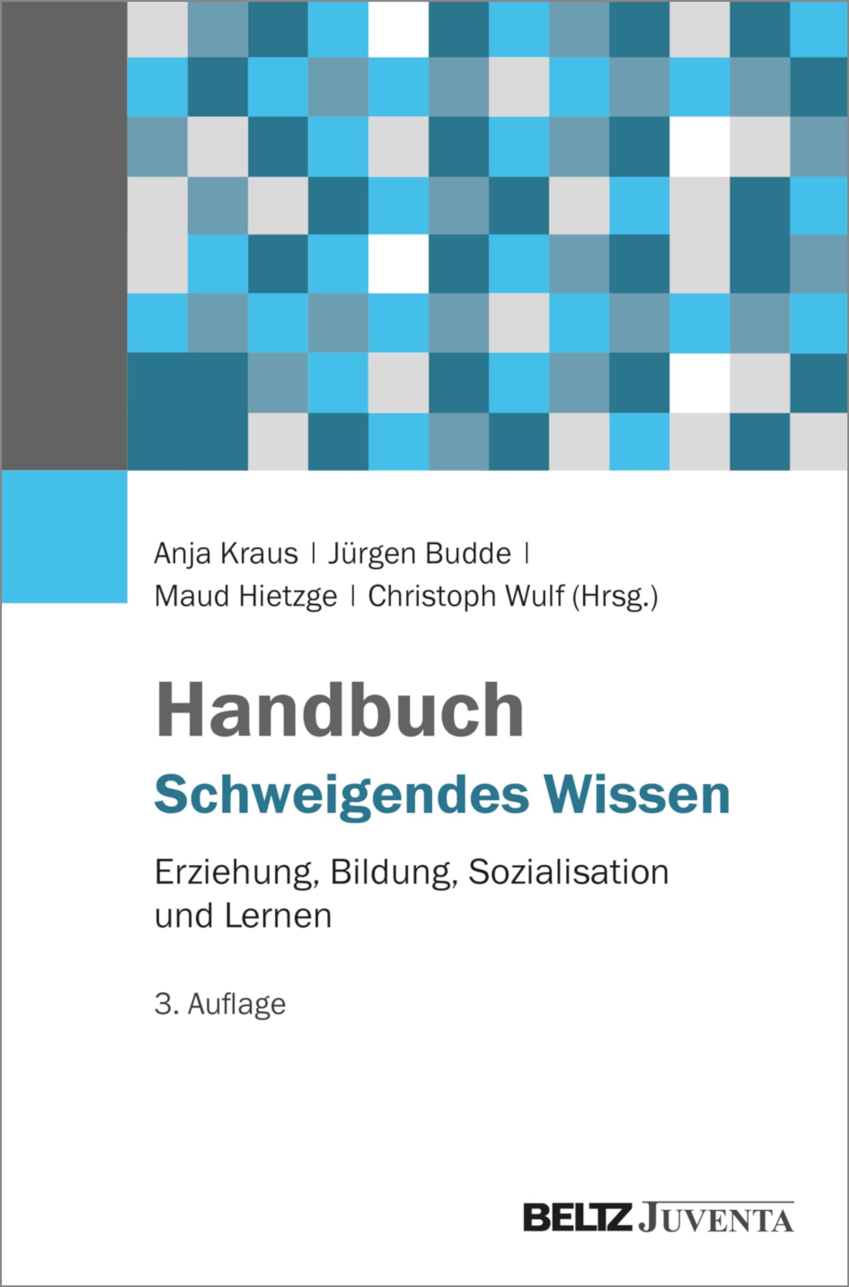Handbuch Schweigendes Wissen: Erziehung, Bildung, Sozialisation und Lernen