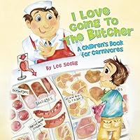 I Love Going To The Butcher 0615978037 Book Cover