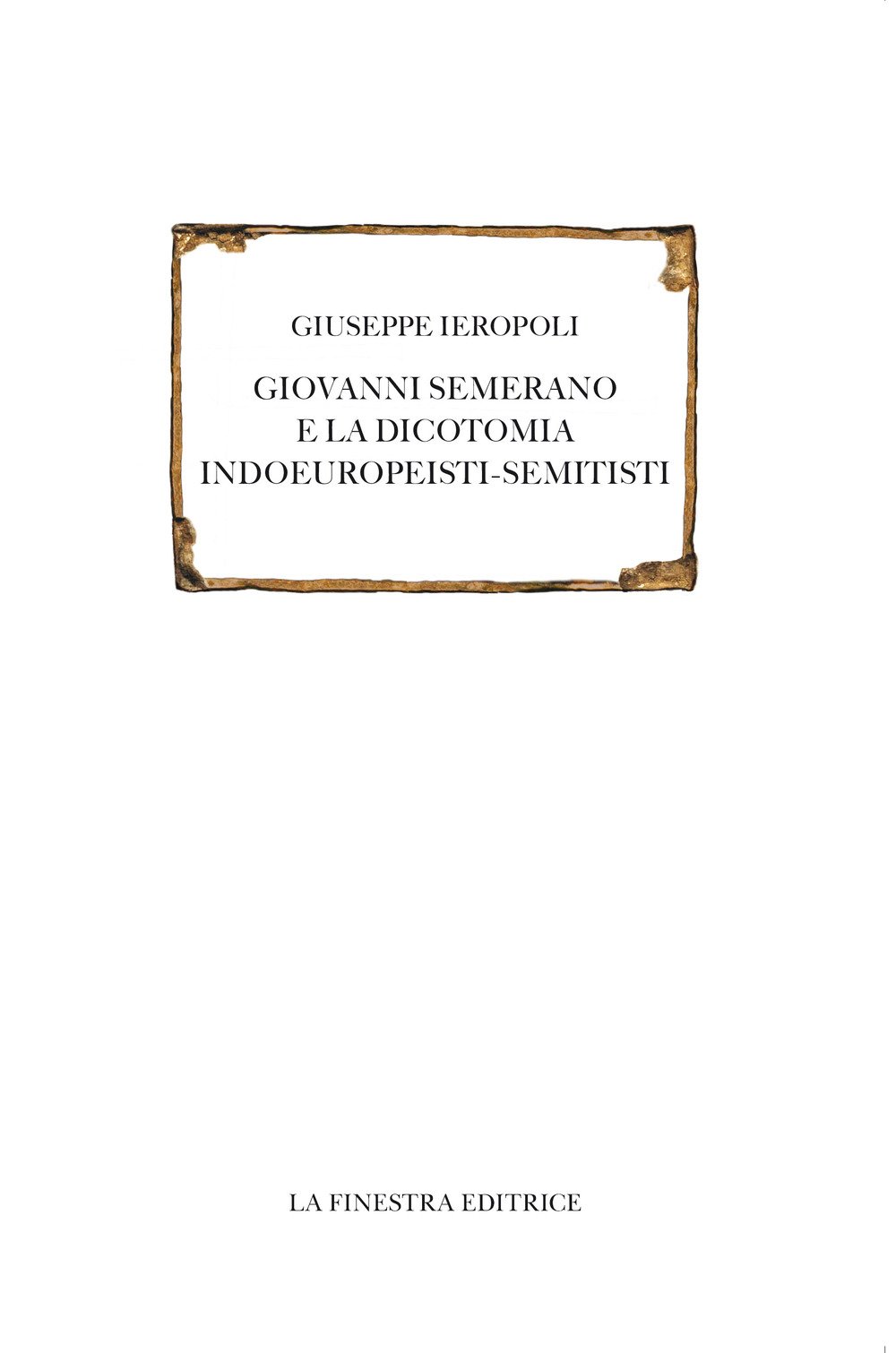 Giovanni Semerano E La Dicotomia Indoeuropeisti-Semitisti - 4