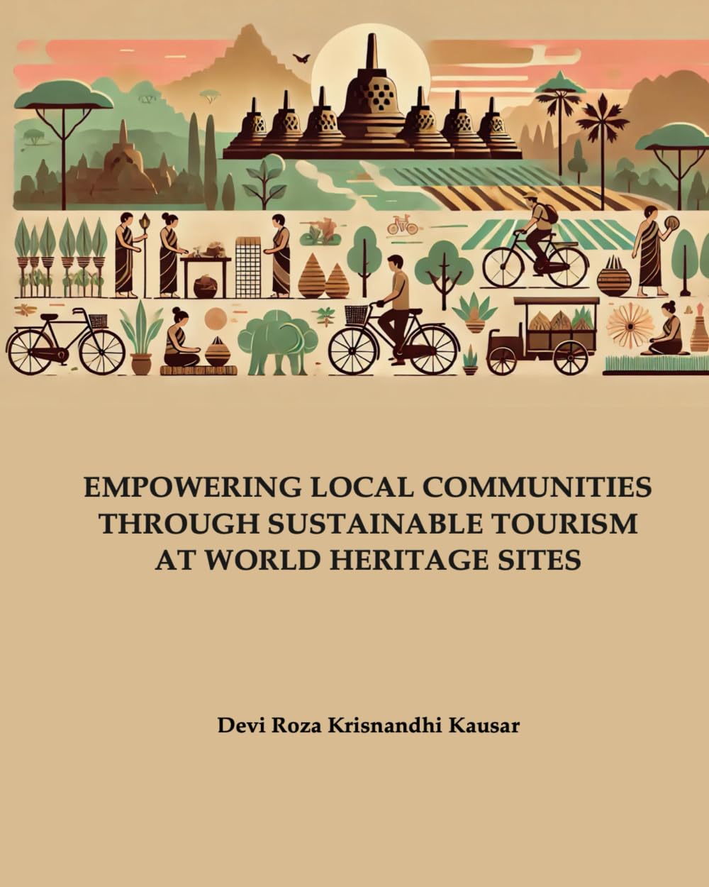 EMPOWERING LOCAL COMMUNITIES THROUGH SUSTAINABLE TOURISM AT WORLD HERITAGE SITES