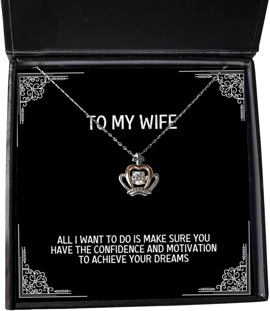 New Wife, All I Want to do is Make Sure You Have The Confidence and Motivation to, Cute Holiday Crown Pendant Necklace for Wife