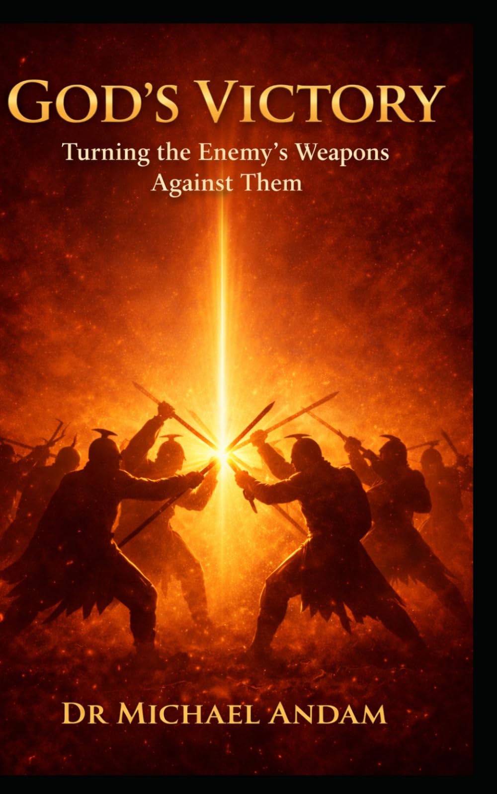 God’s Victory: Turning the Enemy’s Weapons Against Them