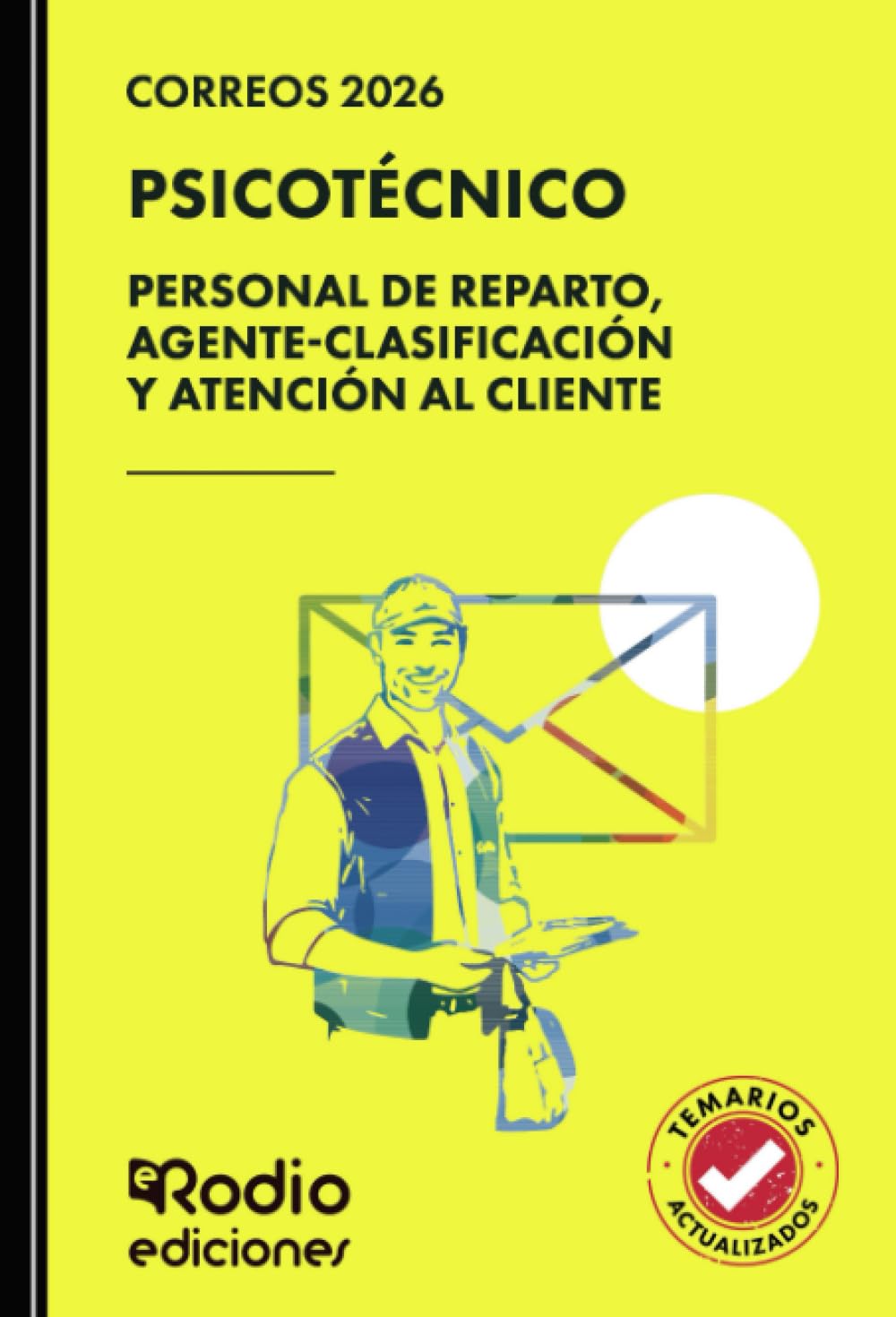 Correos 2026. PSICOTÉCNICO. Personal de Reparto, Agente-Clasificación y Atención al Cliente