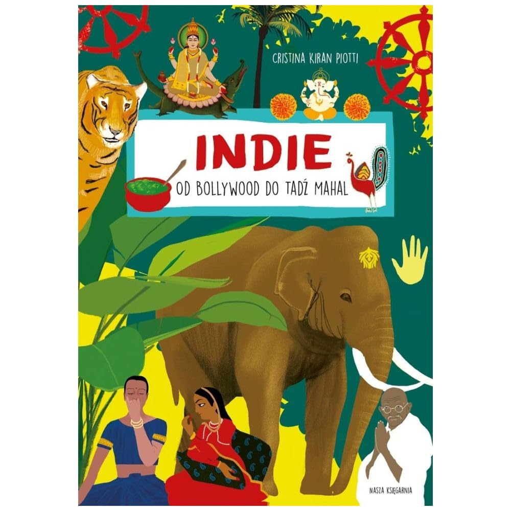 Indie. Od Bollywood do Tadź Mahal (Świat na skróty)