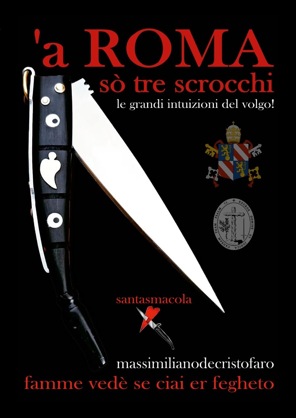 a’ ROMA sò tre scrocchi: le grandi inruizioni del volgo!