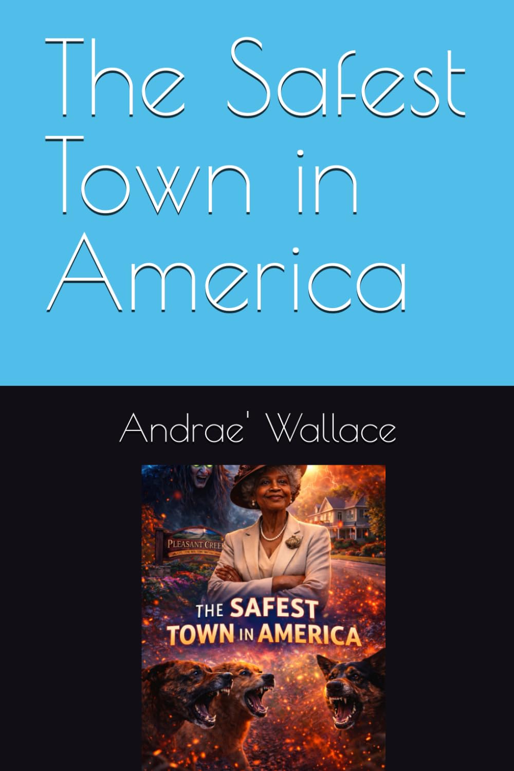 The Safest Town in America