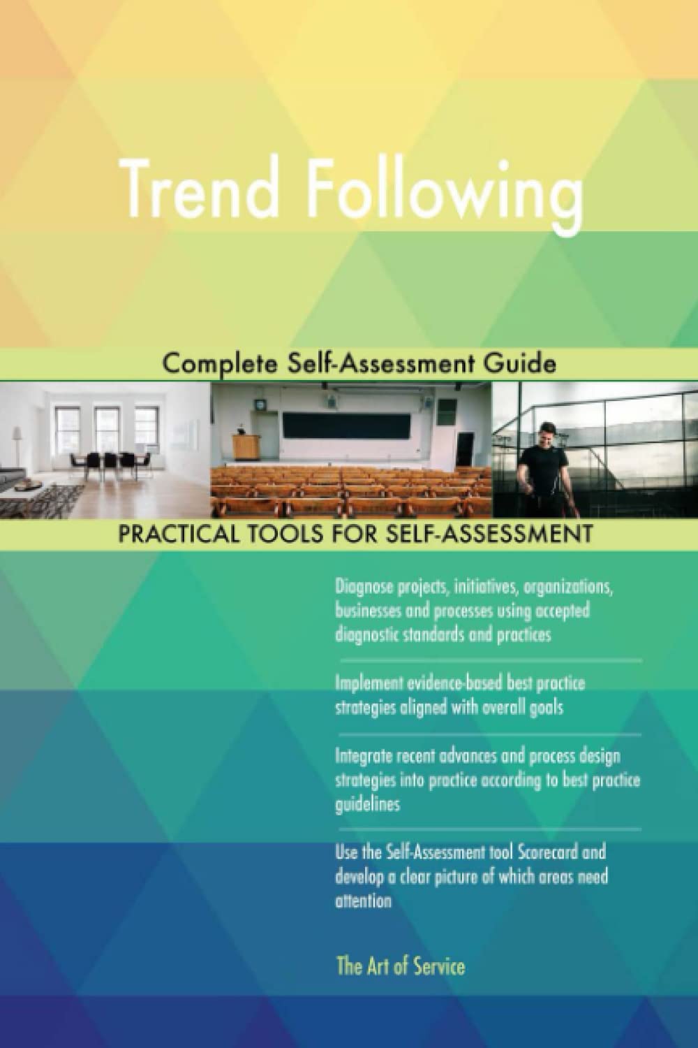 Trend Following Complete Self-Assessment Guide