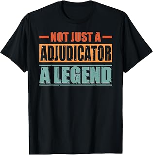 Funny Quote Retro Adjudicator T-Shirt