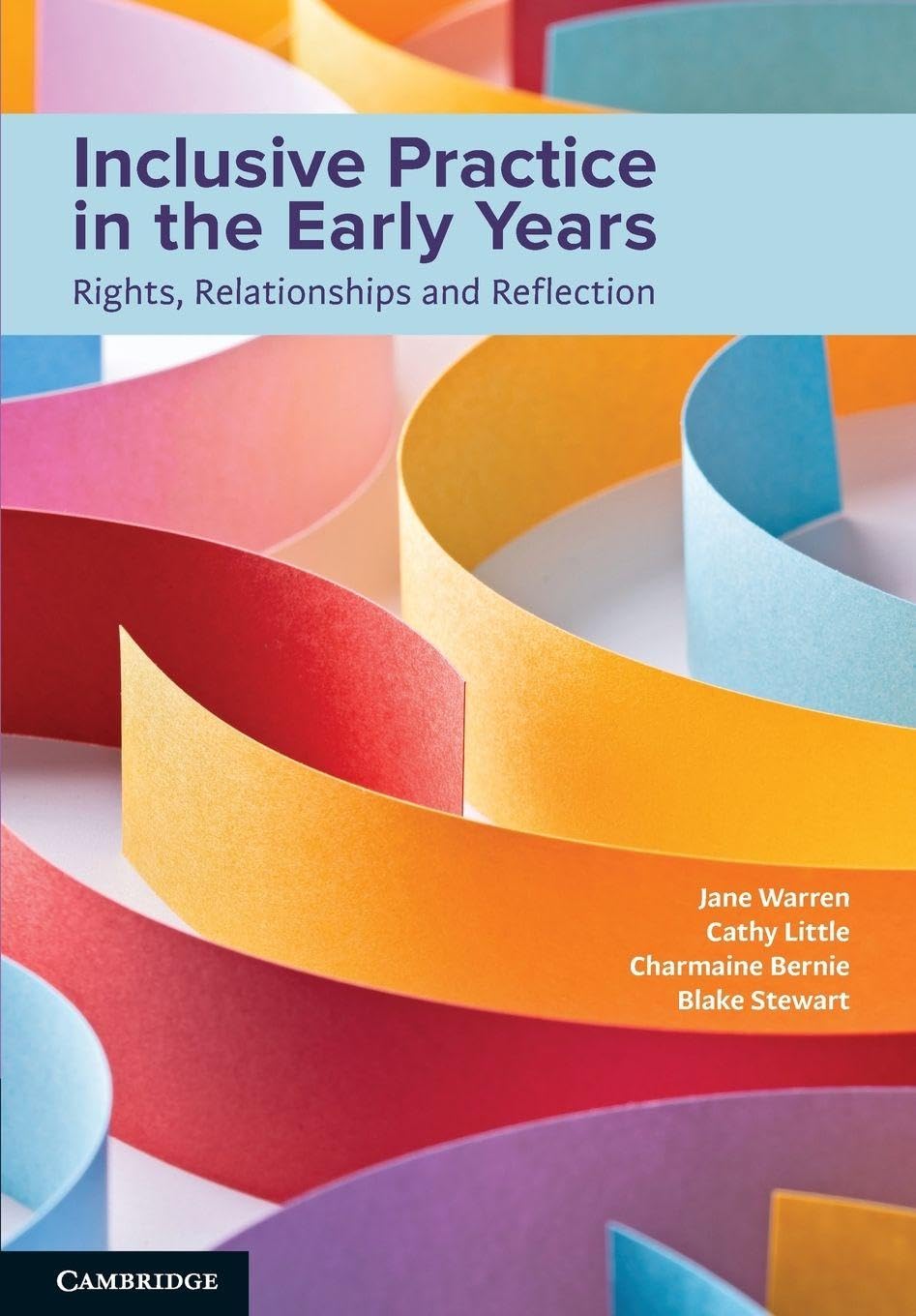 Inclusive Practice in the Early Years : Rights, Relationships and Reflection