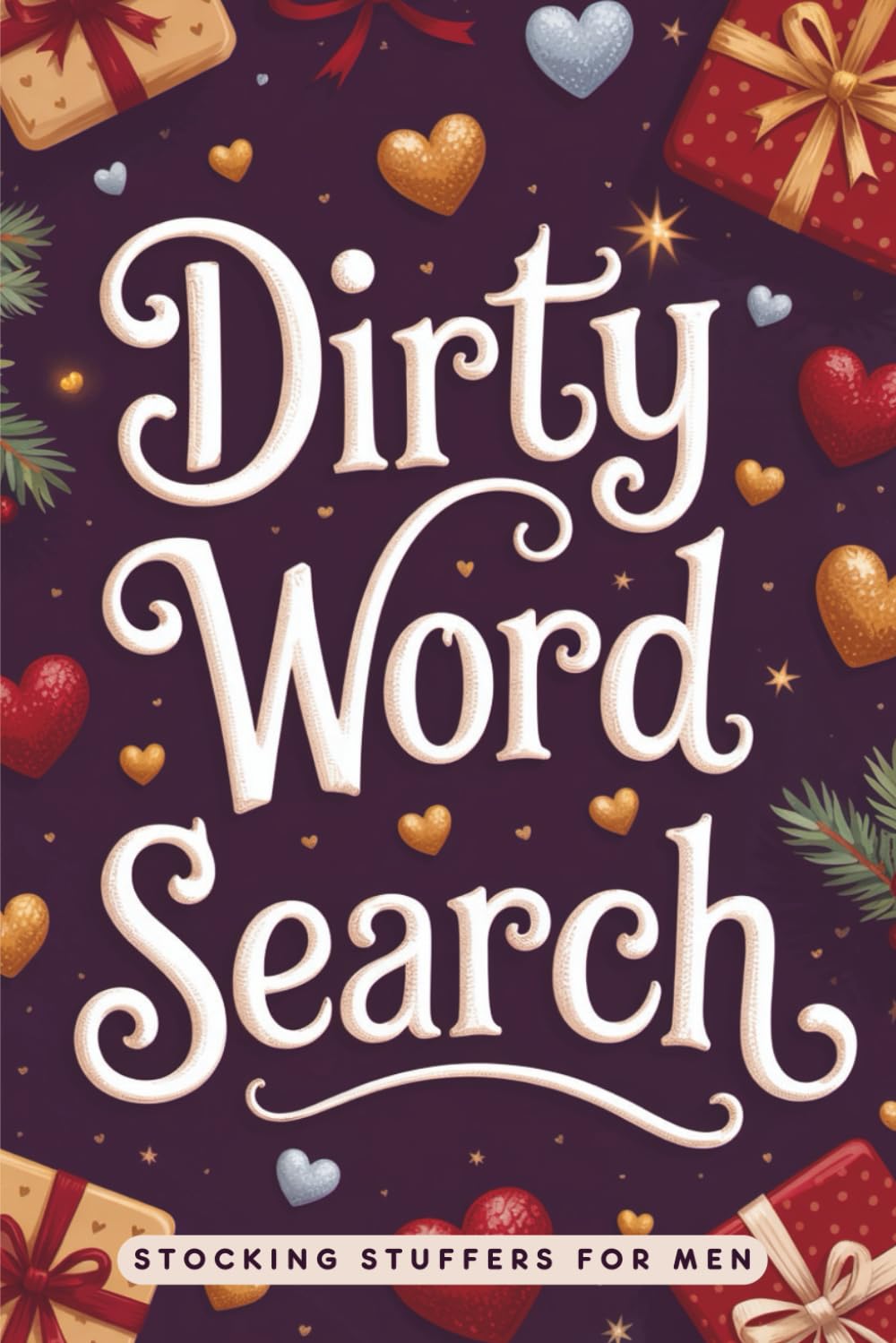 Stocking Stuffers for Men: Dirty Word Search: Sexy, Naughty and Funny Pleasure for Him: Christmas Gag Gifts 2025 for Adults