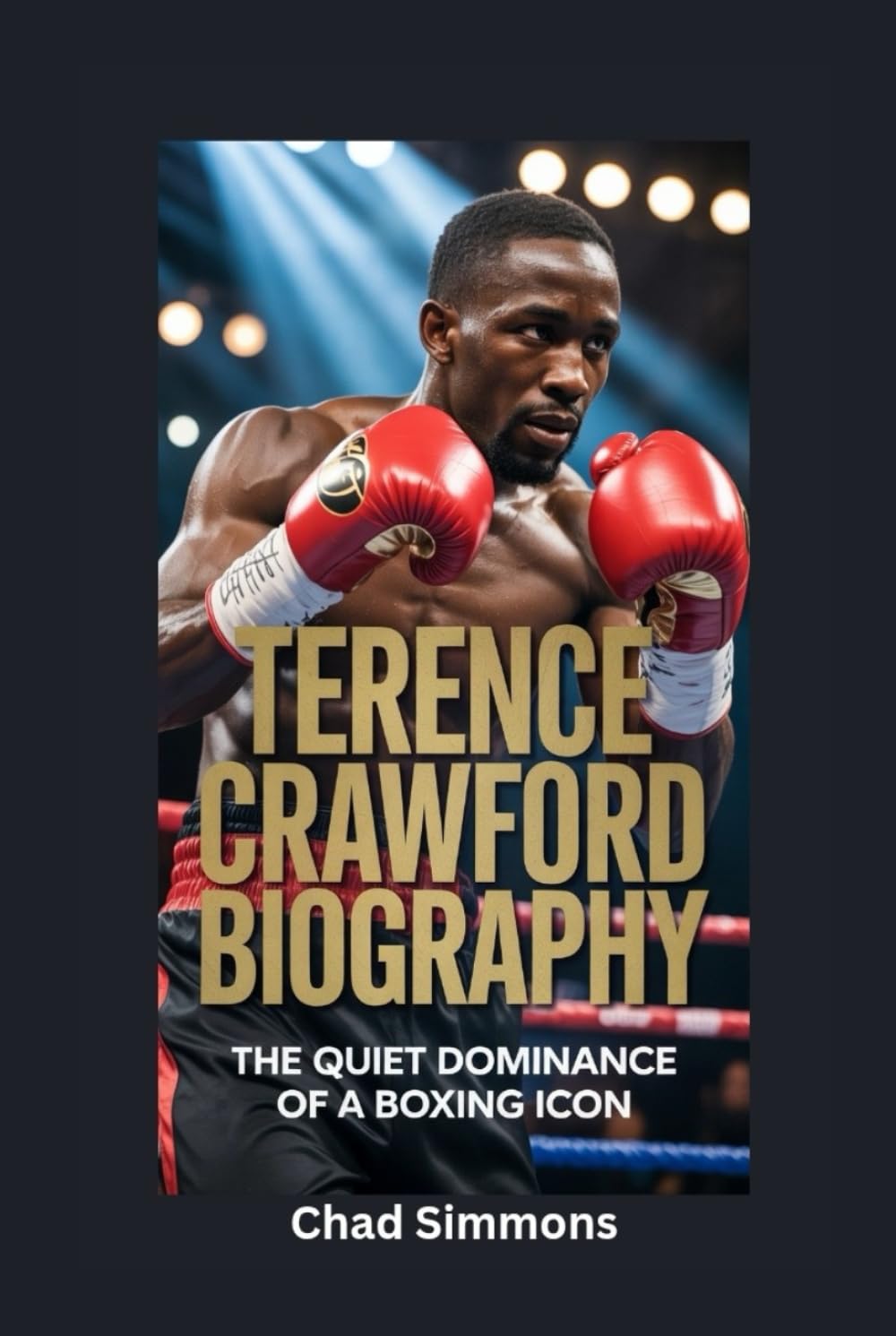 TERENCE CRAWFORD BIOGRAPHY: The Quiet Dominance of a Boxing Icon