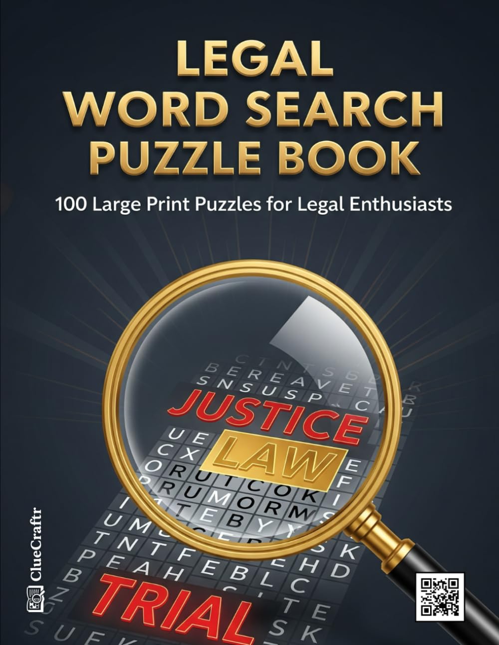 Legal Word Search Puzzle Book: 100 Large Print Puzzles for Legal Enthusiasts | A Themed Brain Game for Lawyers, Law Students, and Paralegals | The ... (The Ultimate Word Search Collection)