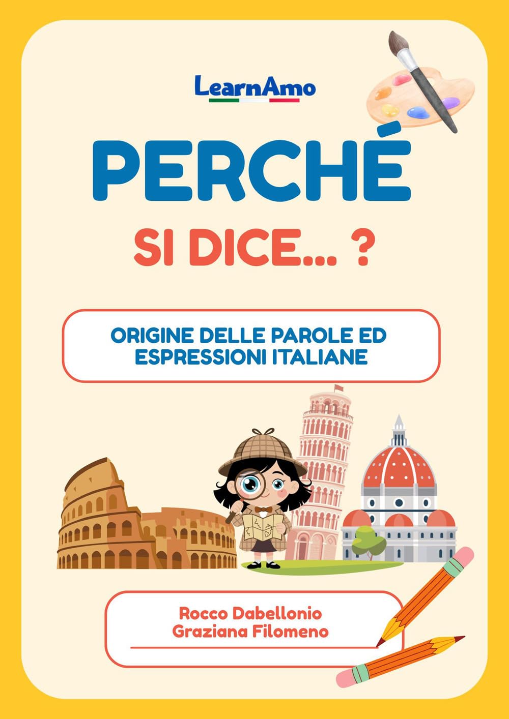 Perché si dice...?: Origine delle Parole ed Espressioni Italiane