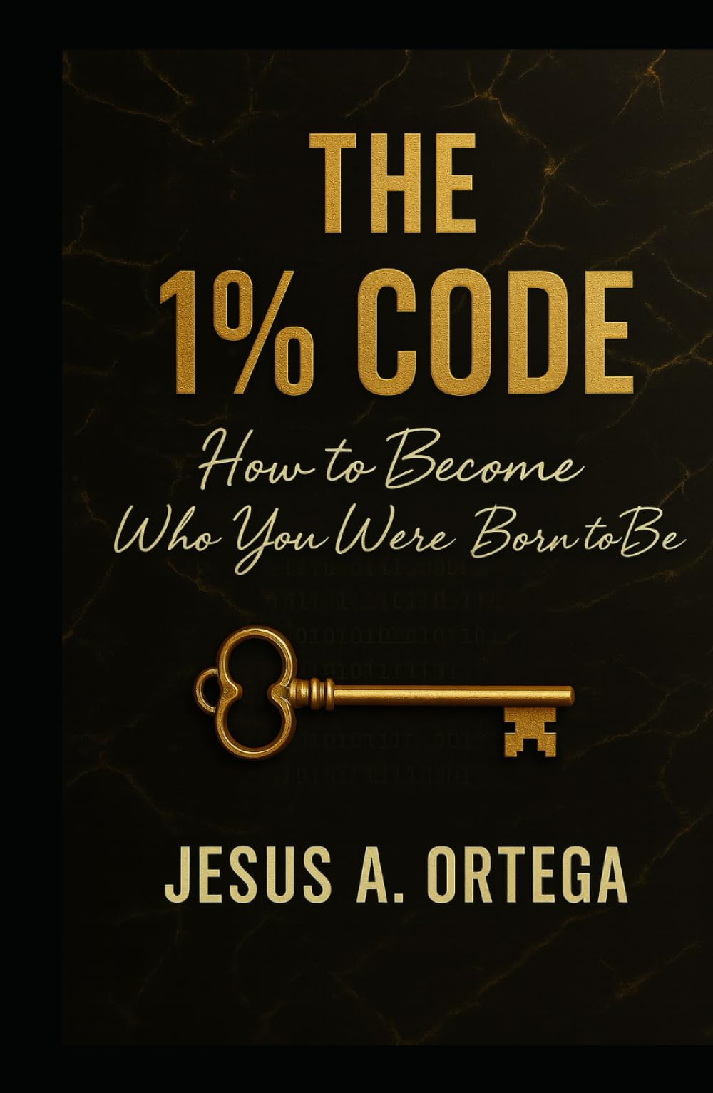 "The 1% Code": How to become who you were born to be