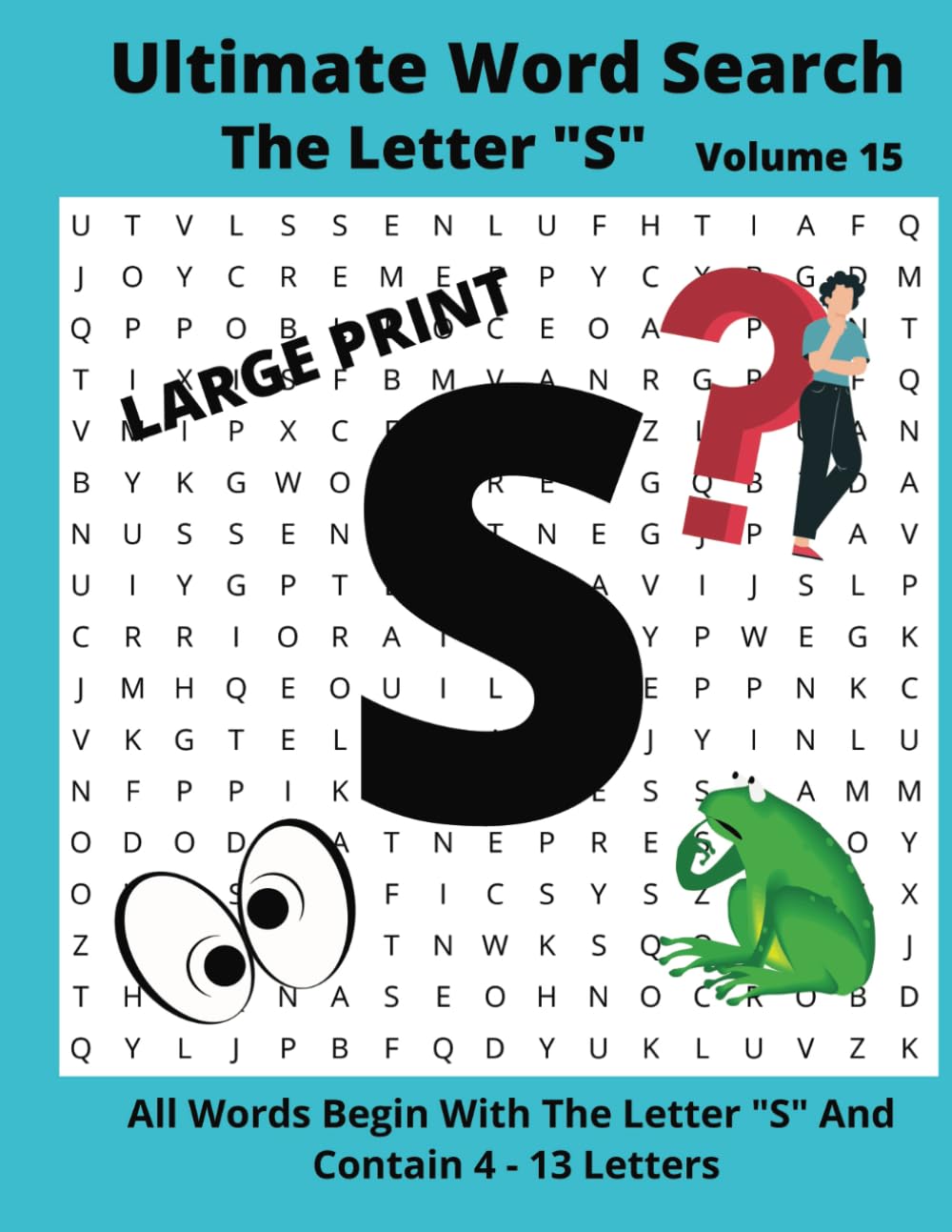 Ultimate Word Search - The Letter "S": Challenging and Fun - Learn New Words & Expand Your Vocabulary While Searching For Words Beginning With The Letter "S"