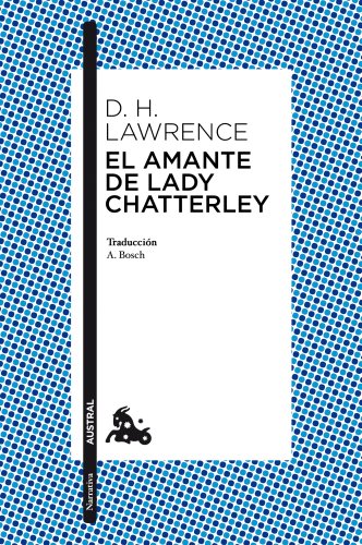 El amante de lady Chatterley (Narrativa) El amante de lady Chatterley (Narrativa)