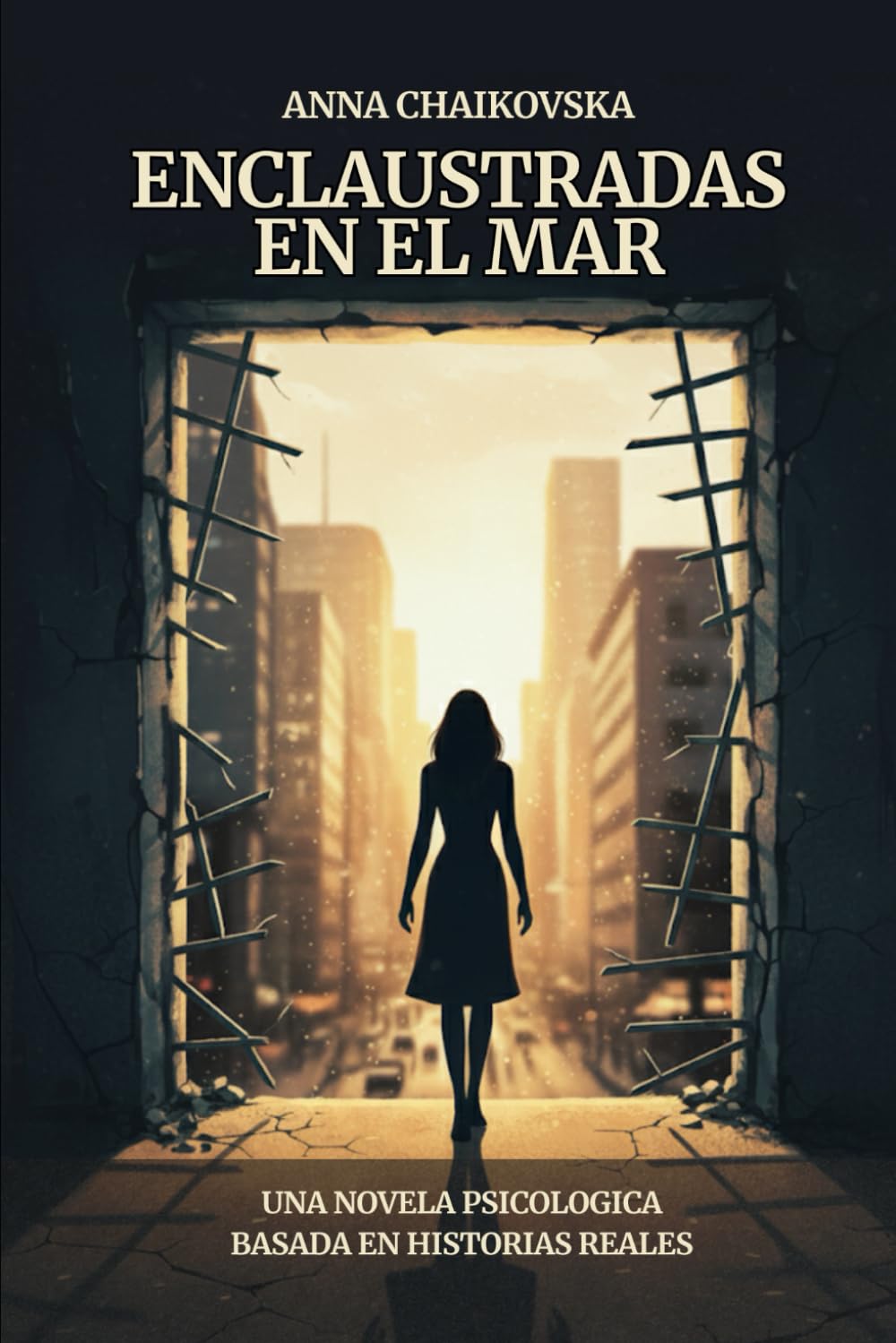 Enclaustradas en el Mar: Una Novela Psicologica Basadaen Historias Reales