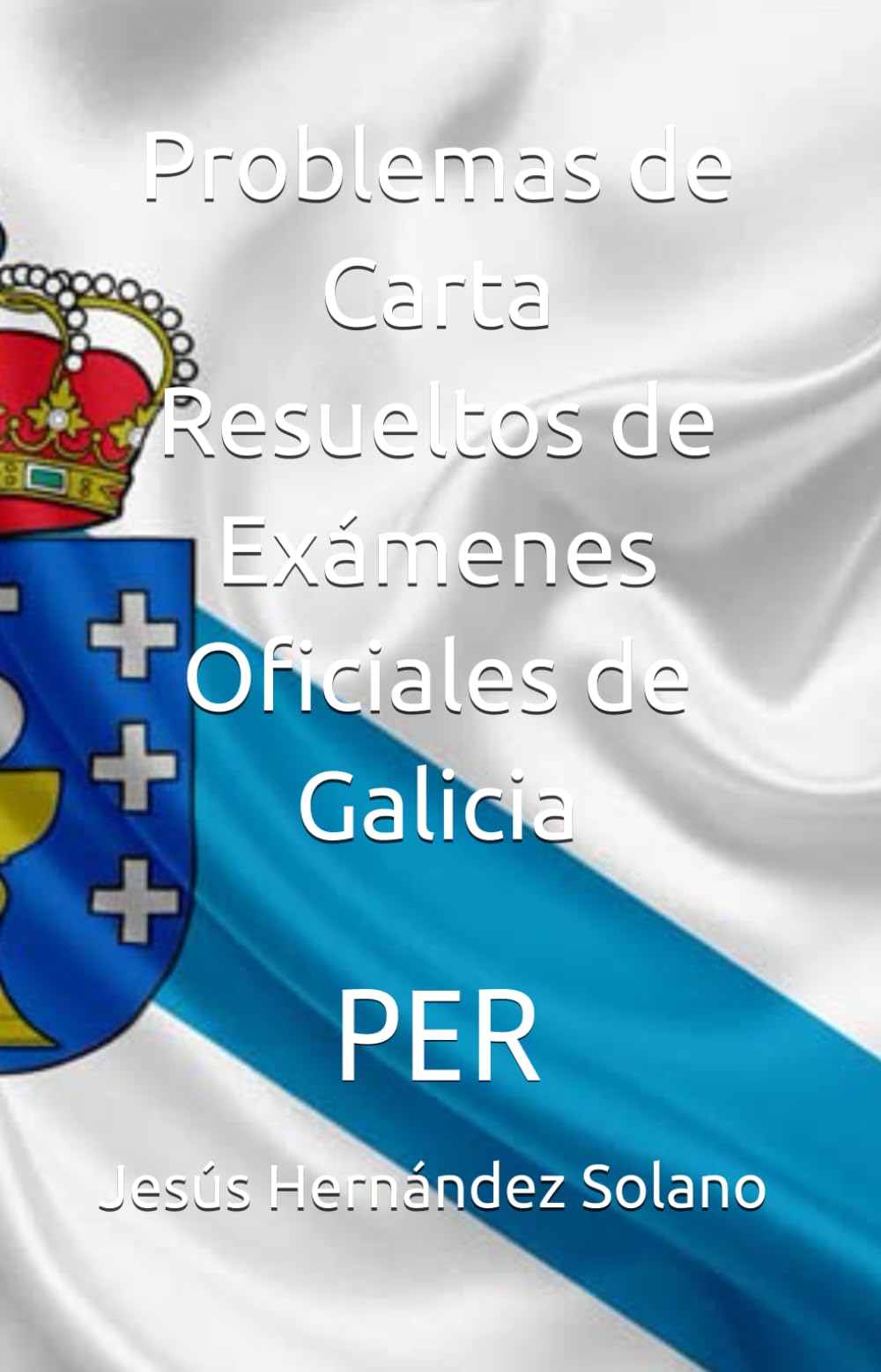 Problemas de Carta Resueltos de Exámenes Oficiales de Galicia: PER