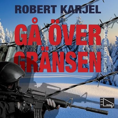 G&aring; &ouml;ver gr&auml;nsen cover art