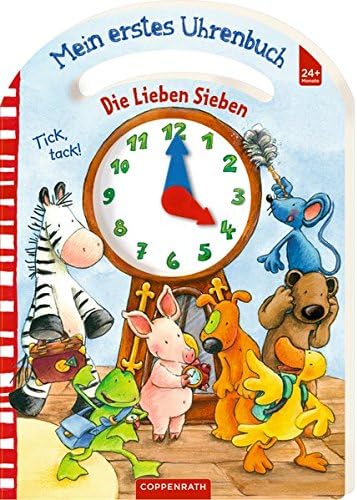 Die Lieben Sieben: Mein erstes Uhrenbuch