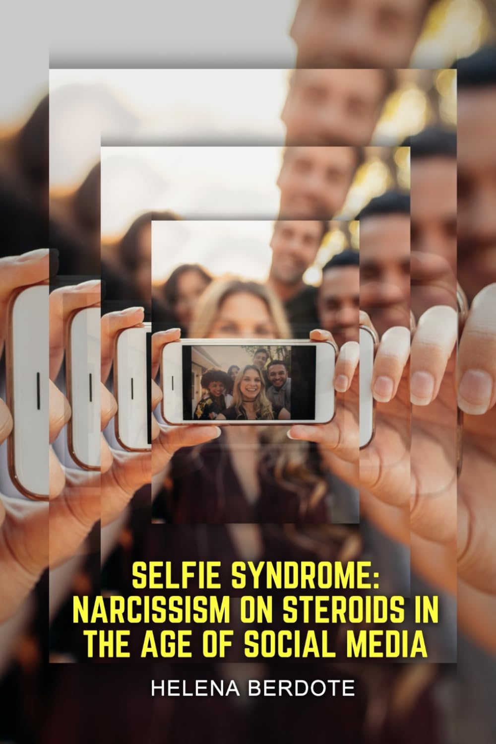 Selfie Syndrome: Narcissism on Steroids in the Age of Social Media