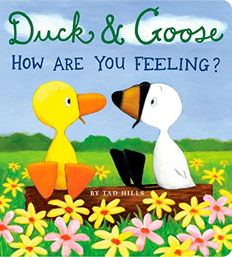 Duck & Goose, How Are You Feeling? Duck & Goose, How Are You Feeling?