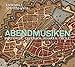 Price comparison product image Abendmusiken - Music Of Buxtehude; Erlebach; Reinken