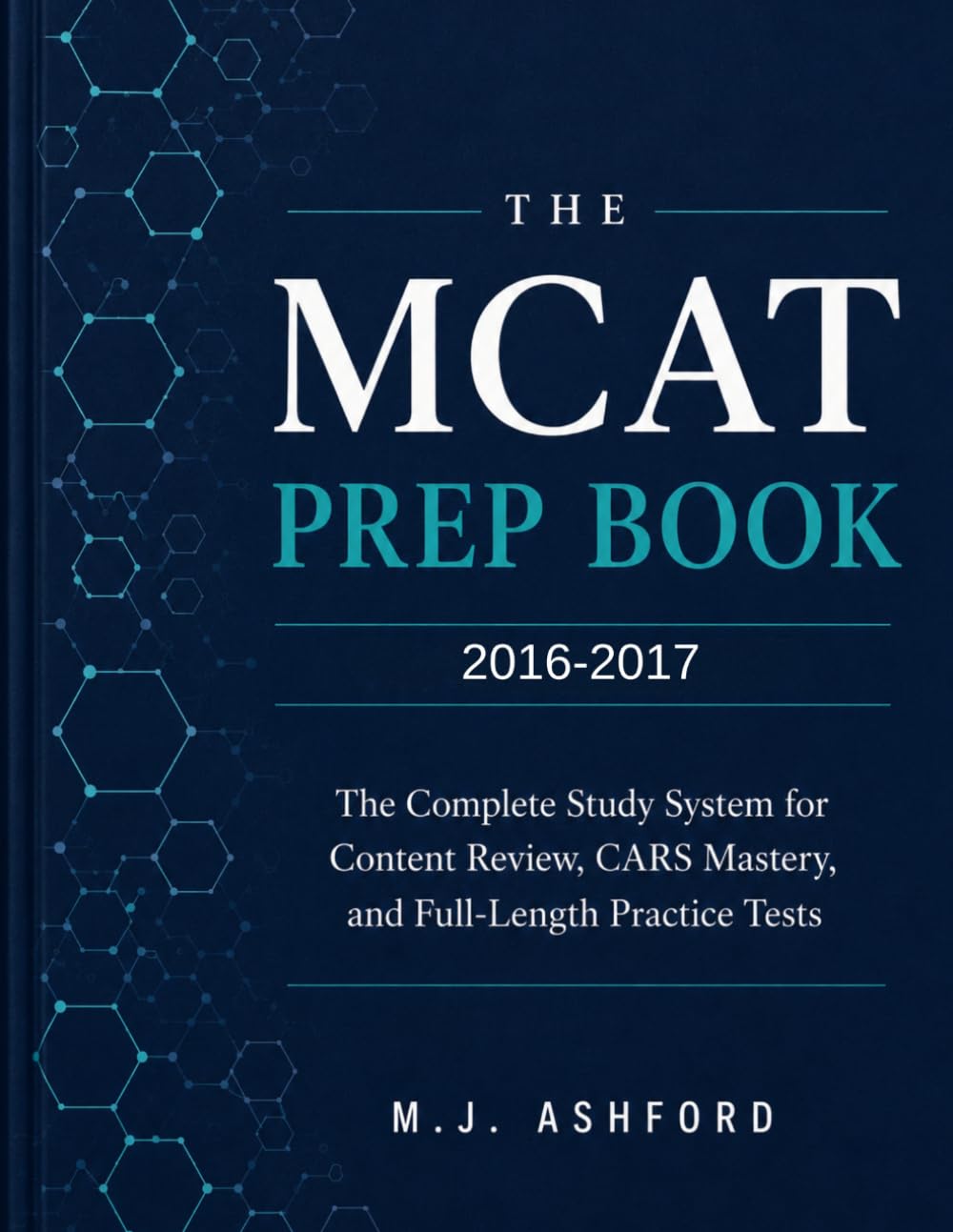 The MCAT PREP BOOK 2026–2027: The Complete Study System for Content Review, CARS Mastery, and Full-Length Practice Tests