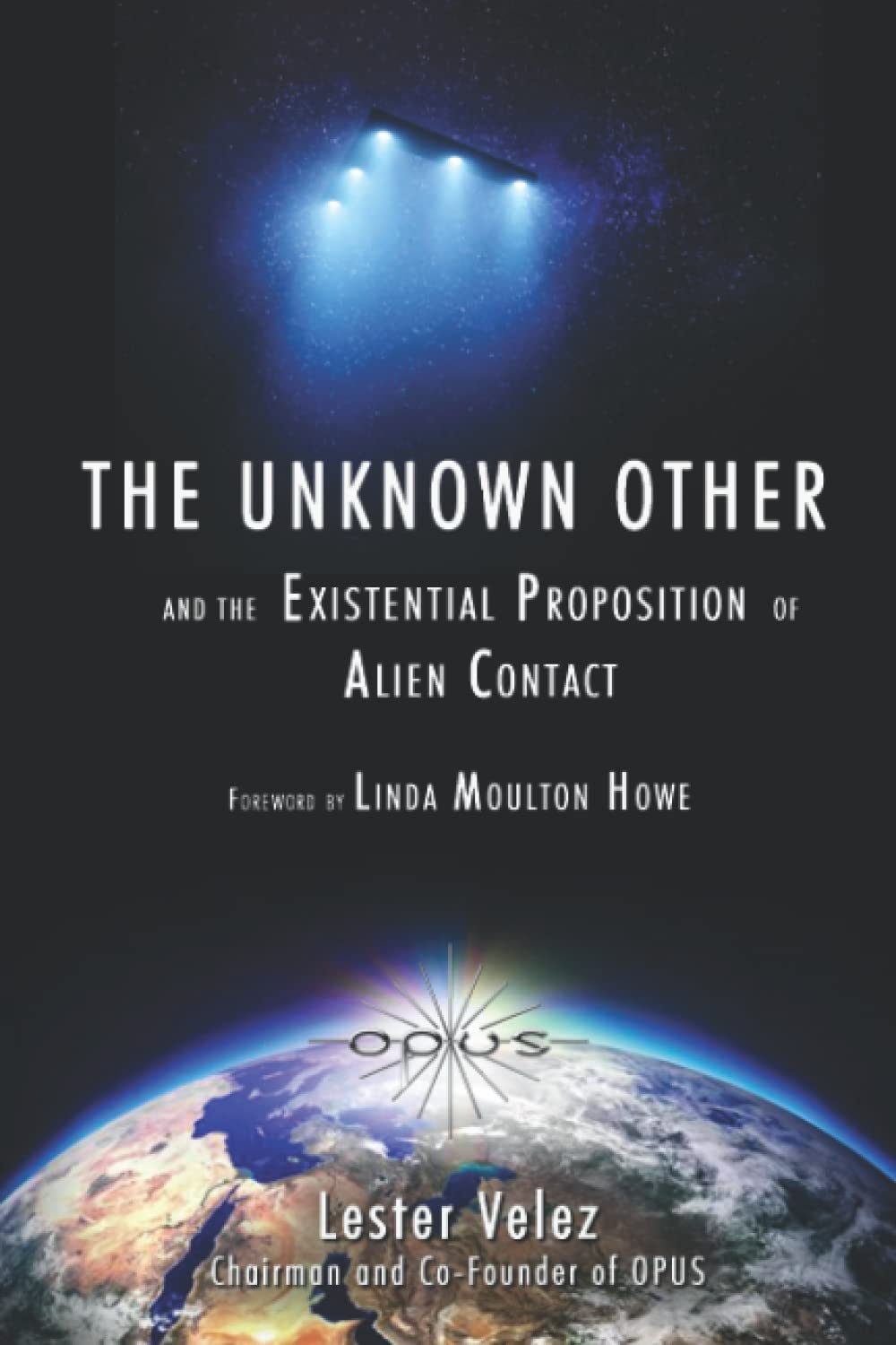 The Unknown Other: and the Existential Proposition of Alien Contact