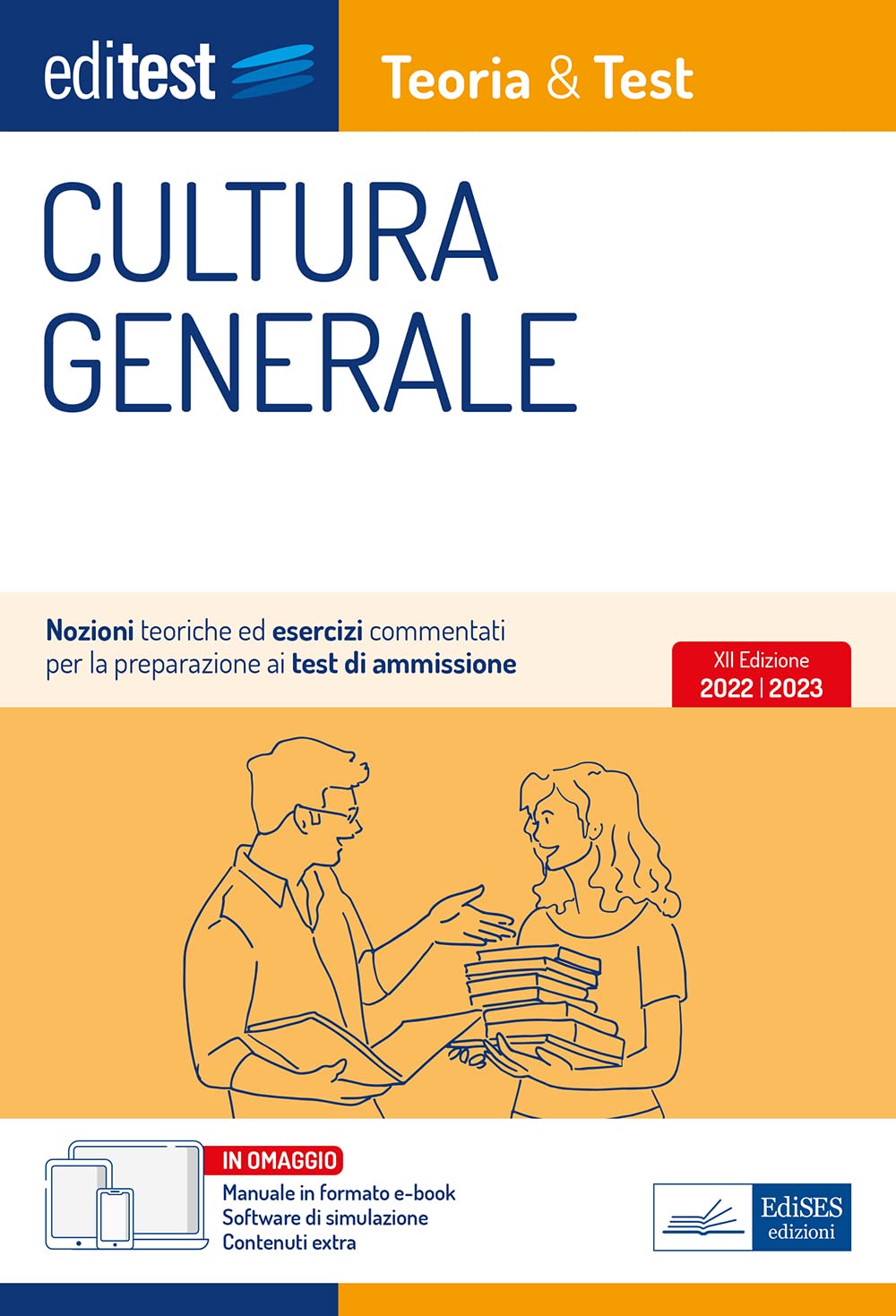 Cultura generale: Nozioni teoriche ed esercizi commentati per la preparazione ai test di ammissione (Italian Edition)