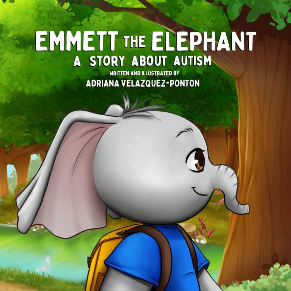 Emmett the Elephant: A story about Autism.
