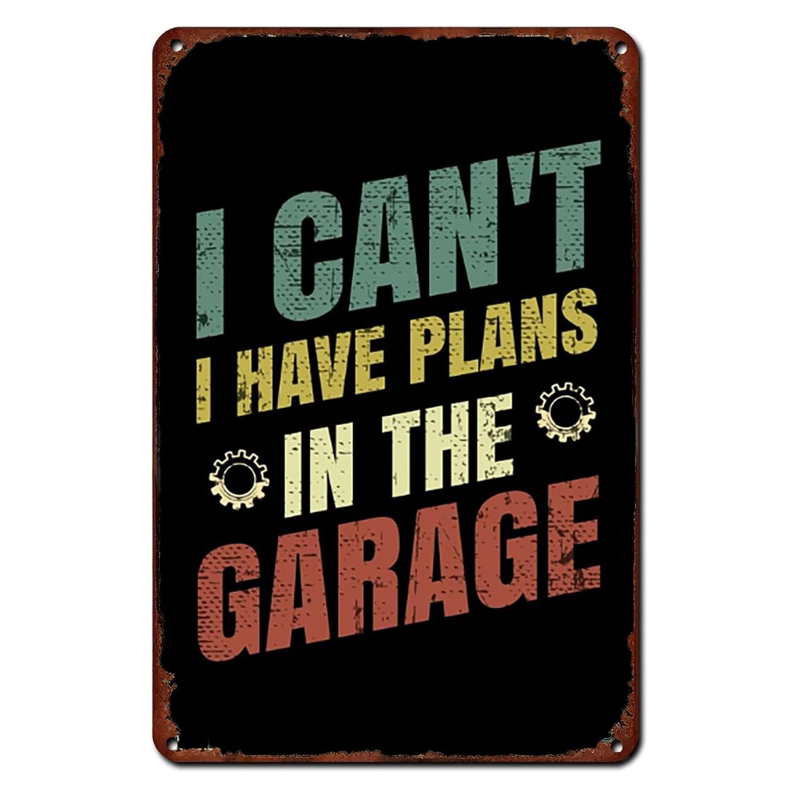 Vintage Metal Tin Sign, I Can't I Have Plans In The Garage Funny Decor, 8x12 Inch