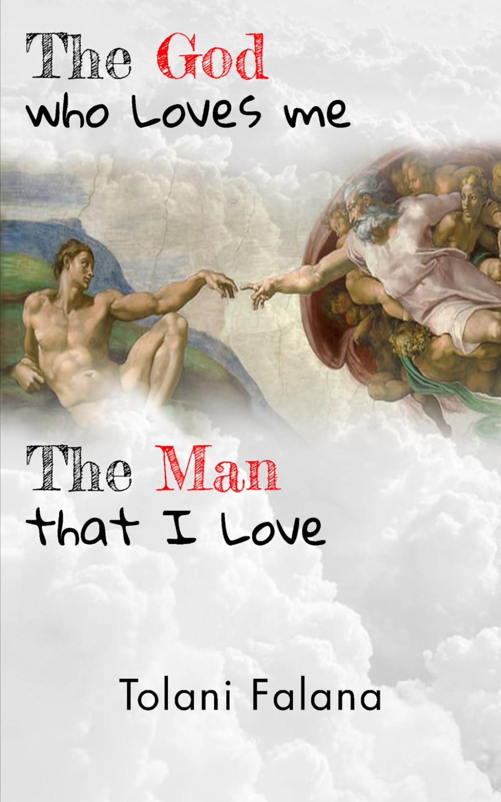 The God That Loves Me and the Man That I Love