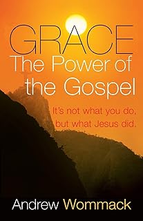 Grace, The Power of The Gospel: It's not what you do, but what Jesus did.