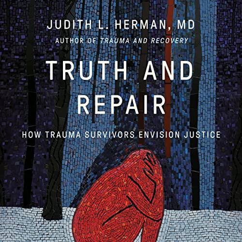 Truth and Repair : Judith Lewis Herman MD episode artwork