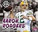 Aaron Rodgers (Famous Athletes)