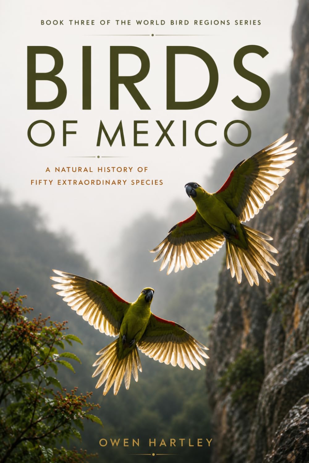 BIRDS OF MEXICO: A Natural History of Fifty Extraordinary Species