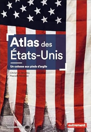 Atlas Des Etats Unis Un Colosse Aux Pieds D Argil