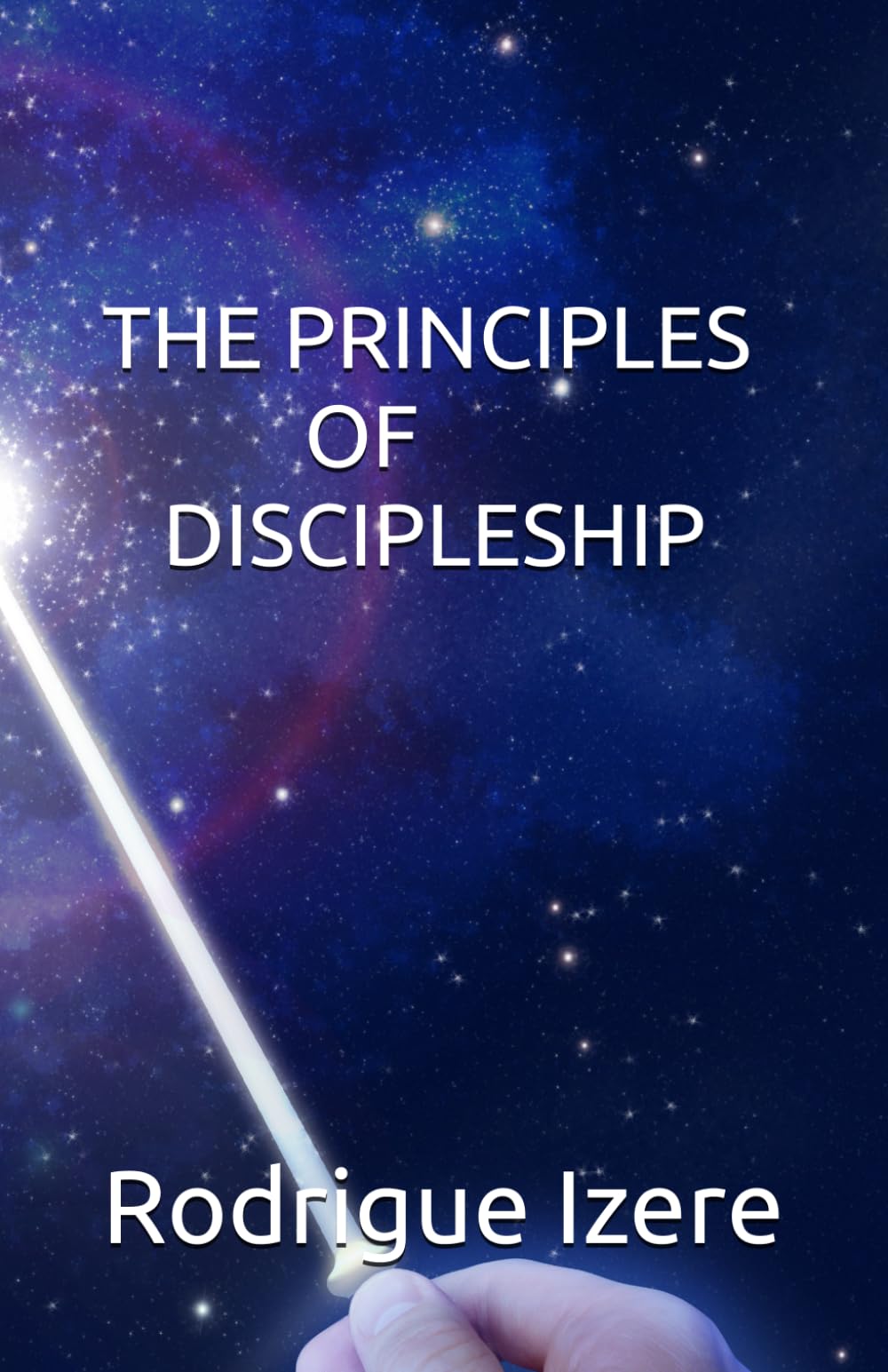 The Principles of Discipleship (Disciples in Action)