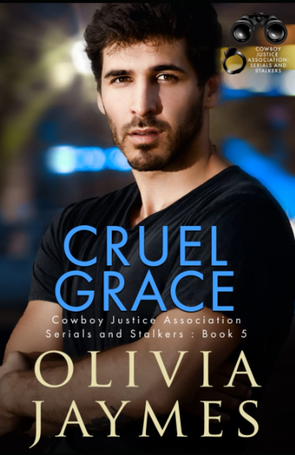 Cruel Grace: Cowboy Justice Association (Serials and Stalkers)