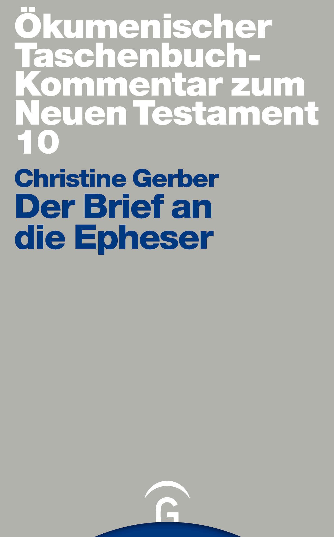 Der Brief an die Epheser (Ökumenischer Taschenbuchkommentar zum Neuen Testament (ÖTK))