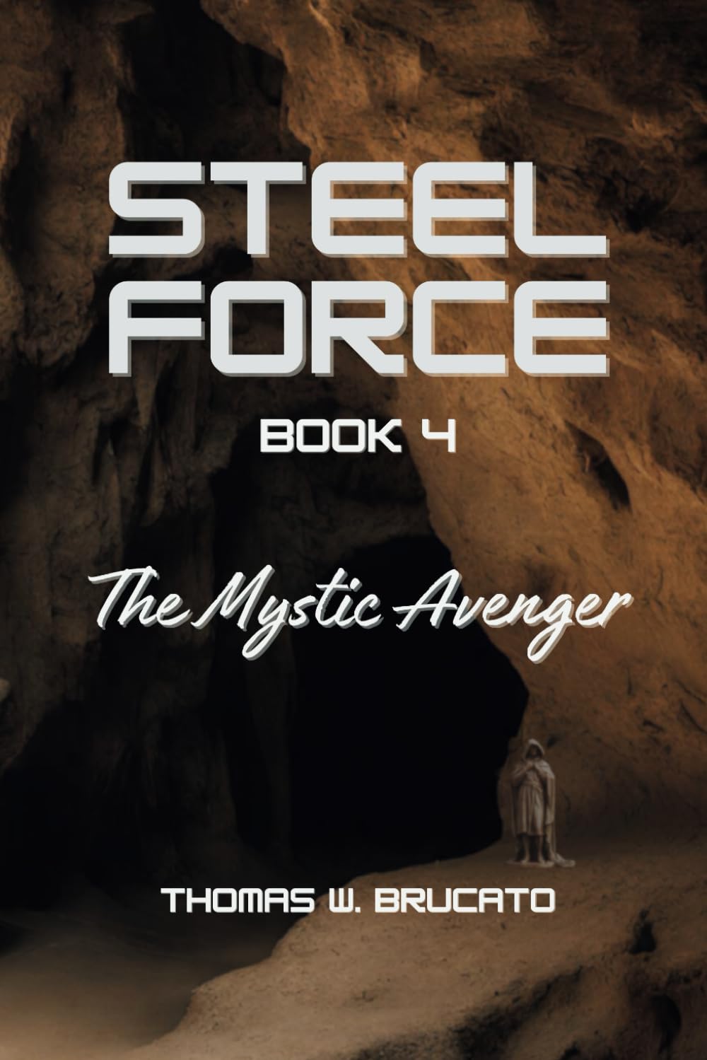 Steel Force Book 4: The Mystic Avenger