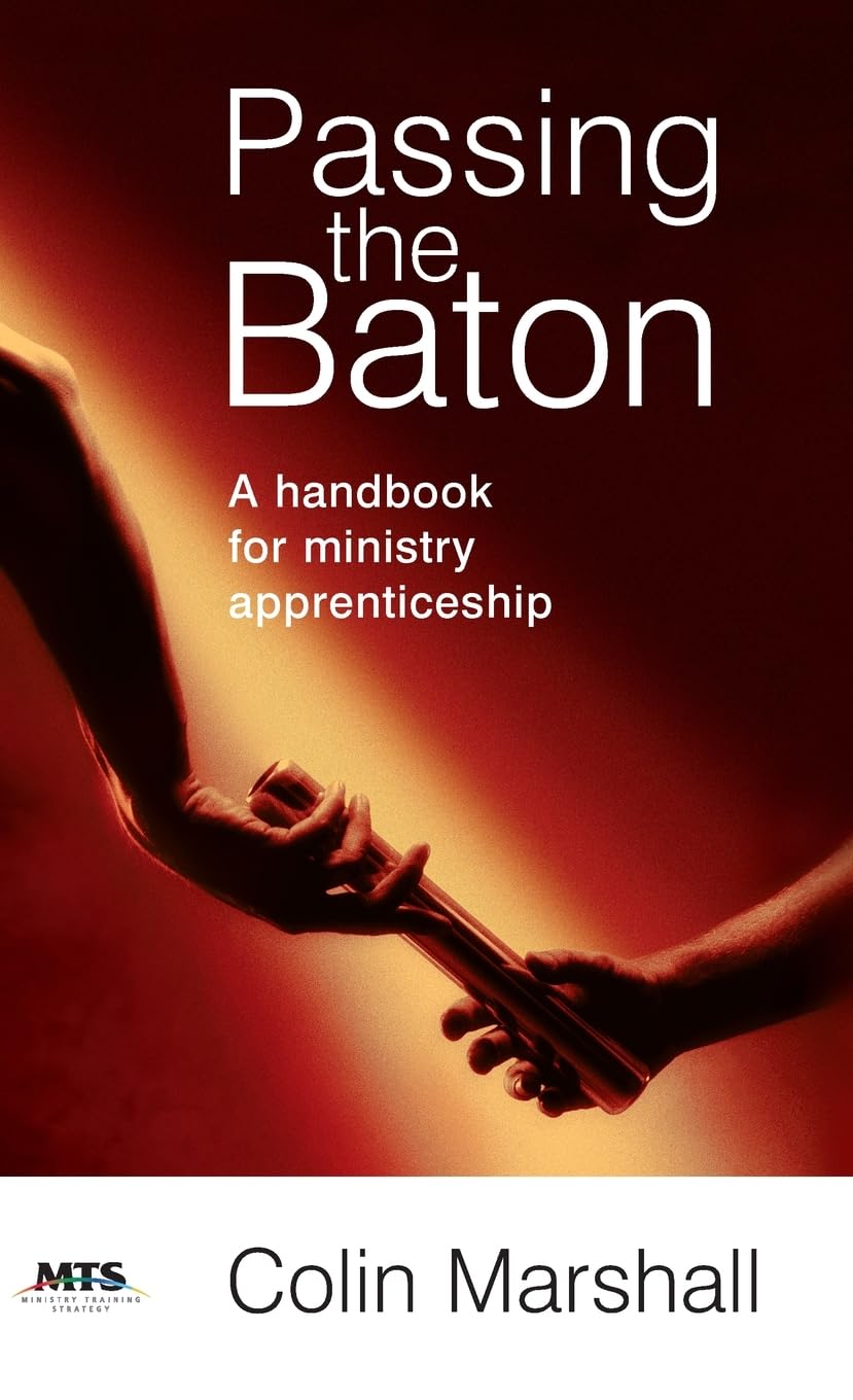 Passing the Baton: A handbook for ministry apprenticeship