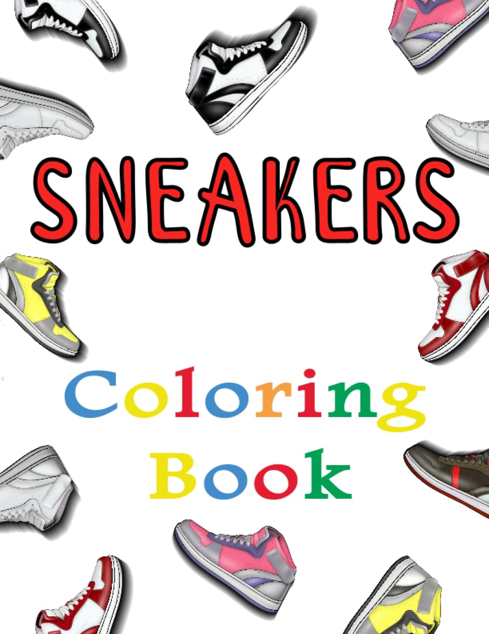 sneakers coloring book: 30 coloring pages for kids and adults for