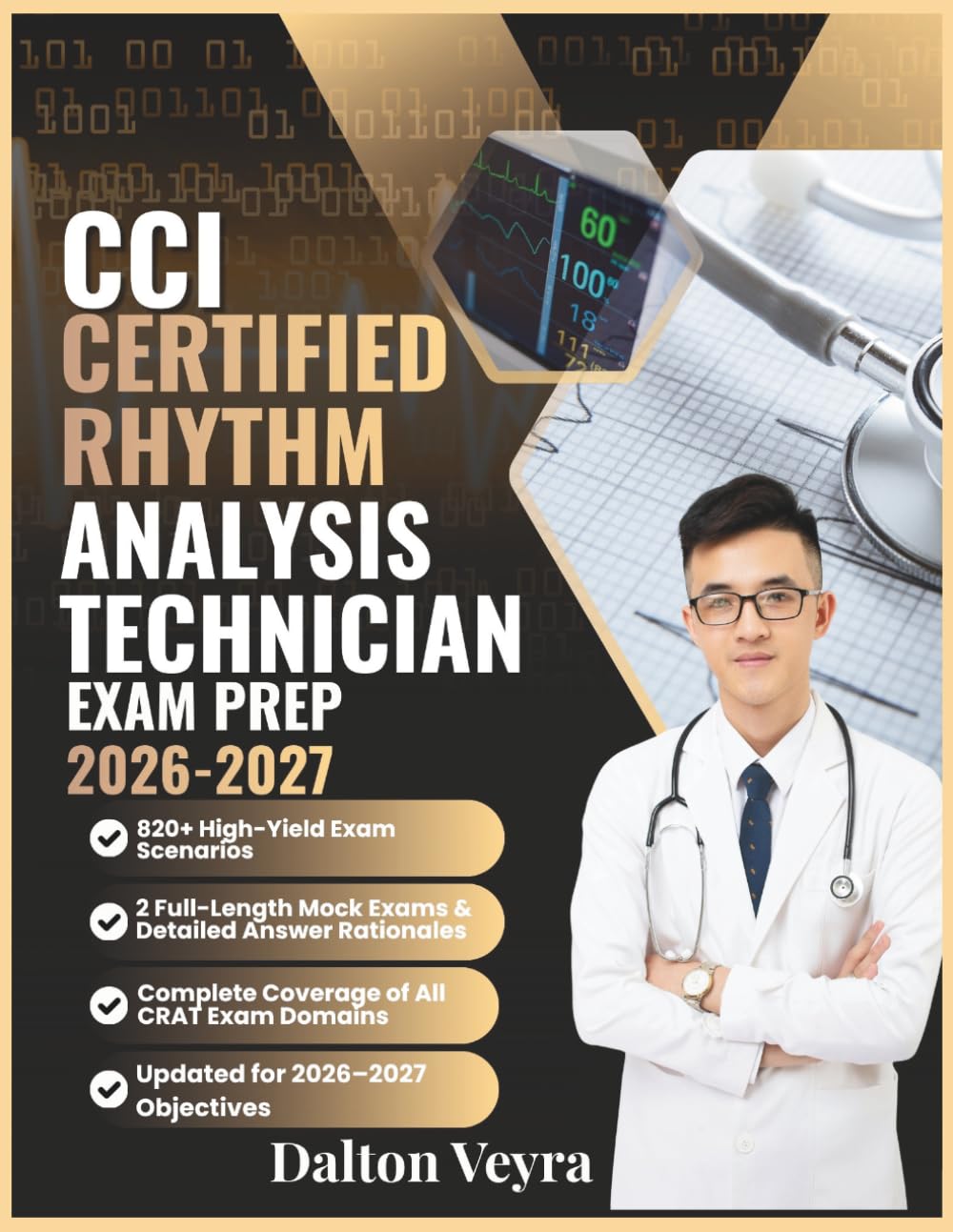 CCI CERTIFIED RHYTHM ANALYSIS TECHNICIAN EXAM PREP 2026-2027: 820+ High-Yield Exam Scenarios, 2 Full-Length Mock Exams & Detailed Answer Rationales, ... Domains, Updated for 2026–2027 Objectives