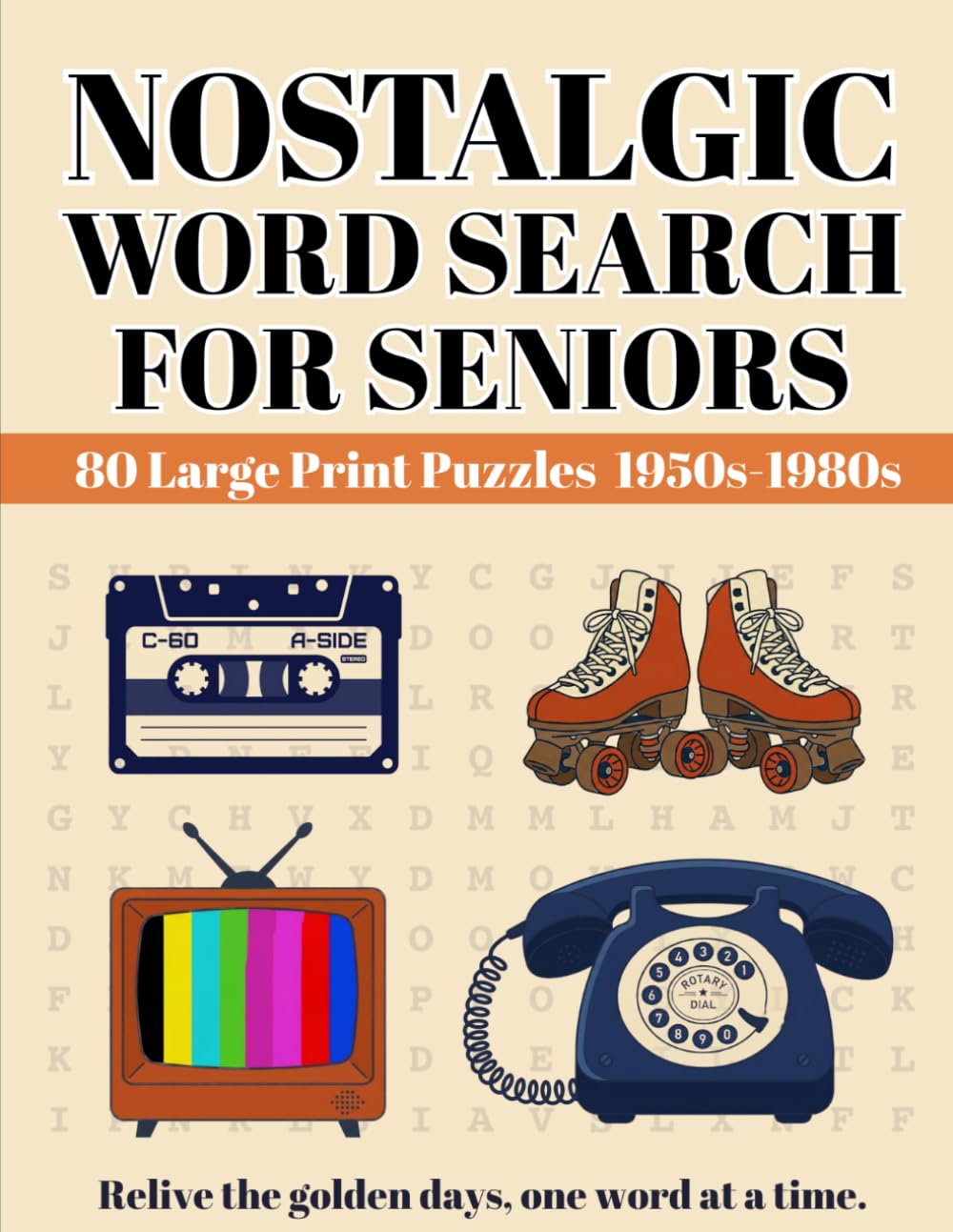 Nostalgic Word Search for Seniors: 80 Large Print Puzzles • 1950s-1980s