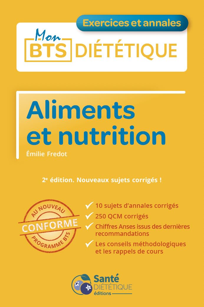 Aliments et nutrition: Exercices et annales. Nouveaux sujets corrigés
